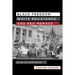 Black Freedom, White Resistance, and Red Menace: Civil Rights and Anticommunism in the Jim Crow South