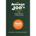 An Average Joe's Pursuit for Financial Freedom: Change Your Perception of Money