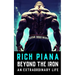 Rich Piana: Beyond the Iron: The Extraordinary Life of Rich Piana