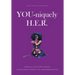 YOU-niquely H.E.R.: There is a little YOU in H.E.R. A True Story of Deceit, lies, and manipulation