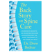 The Back Story on Spine Care: A Surgeon's Insights on Relieving Pain and Advocating for the Right Treatment to Get Your Life Back