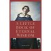 A Little Book of Eternal Wisdom: Easy to Read Layout