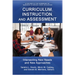 Curriculum, Instruction, and Assessment: Intersecting New Needs and New Approaches