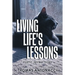 Living Life's Lessons: Poetic Instructions