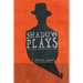 Shadow Plays: 15 Stories of Darkness and Light