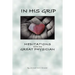 In His Grip, Meditations with the Great Physician