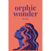 Orphic Wonder