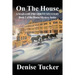 On the House, a Madame President Mystery: Book 2 of the House Mystery Series