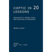 Coptic in 20 Lessons: Introduction to Sahidic Coptic with Exercises & Vocabularies
