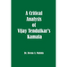 A Critical Analysis of Vijay Tendulkar's Kamala