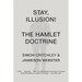 Stay, Illusion!: The Hamlet Doctrine