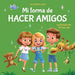 Mi forma de hacer amigos: Libro para niños sobre la amistad, la inclusión y las habilidades sociales (Sentimientos de los niños)