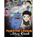 Monster Lesson to Stay Cool: My Monster Helps Me Control My Anger. A Cute Monster Story to Teach Kids about Emotions, Kindness and Anger Management.