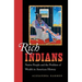 Rich Indians: Native People and the Problem of Wealth in American History