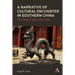 A Narrative of Cultural Encounter in Southern China: Wu Xing Fights the 'Jiao'
