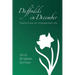 Daffodils in December: Poems from an Unexpected Life