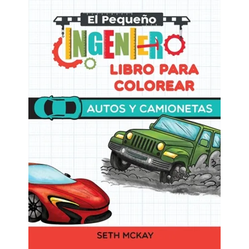 El Pequeño Ingeniero - Libro Para Colorear - Autos y Camionetas