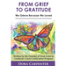 From Grief to Gratitude: We Grieve Because We Loved