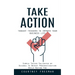 Take Action: Thought Triggers to Improve Your Business Life (Simple Tricks Validated by Science to Defeat Procrastination While Having Fun)