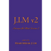 J.I.M v2: Journeys In Mind Version 2