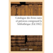 Catalogue des livres rares et précieux composant la bibliothèque
