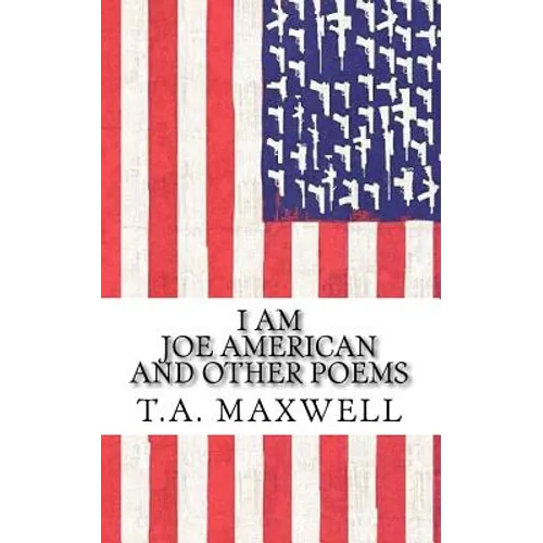 I Am Joe American: and Other Poems