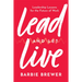 Lead and Let Live: Leadership Lessons for the Future of Work