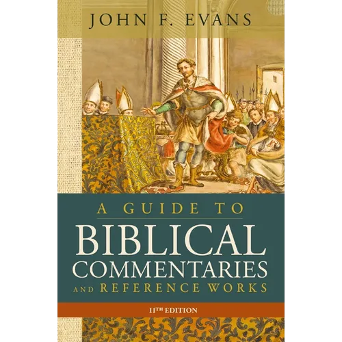 A Guide to Biblical Commentaries and Reference Works, 11th Edition