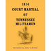 1814 Court Martial of Tennessee Militiamen