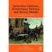 Collective Violence, Contentious Politics, and Social Change: A Charles Tilly Reader