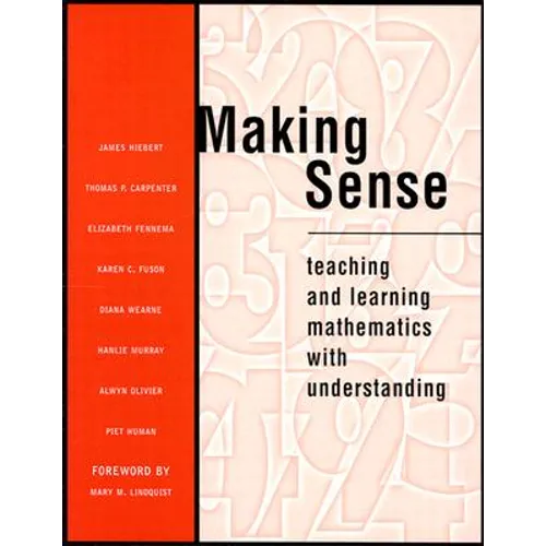 Making Sense: Teaching and Learning Mathematics with Understanding