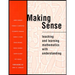 Making Sense: Teaching and Learning Mathematics with Understanding