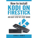 How to install Kodi on Firestick: An easy step by step guide