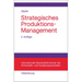 Strategisches Produktions-Management