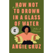 How Not to Drown in a Glass of Water