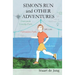 Simon's Run and Other Adventures