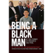 Being a Black Man: At the Corner of Progress and Peril