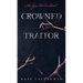 Crowned A Traitor