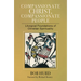 Compassionate Christ, Compassionate People: Liturgical Foundations of Christian Spirituality