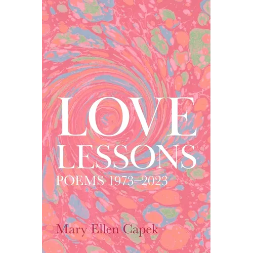 Love Lessons: Poems 1973-2023