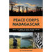Peace Corps Madagascar: What You Need to Know Before You Go and When You're There