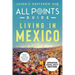 All Points Guide Living in Mexico