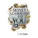 Disney, Leadership & You: House of the Mouse Ideas, Stories & Hope For The Leader In You