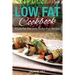 Low Fat Cookbook: A Low Fat Diet with Gluten Free Recipes