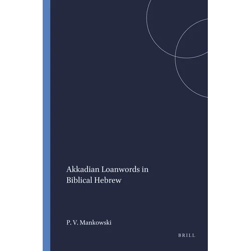 Akkadian Loanwords in Biblical Hebrew