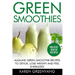 Green Smoothies: Alkaline Green Smoothie Recipes to Detox, Lose Weight, and Feel Energized