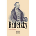 Radetzky: Sein Leben und sein Wirken
