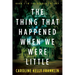 The Thing That Happened When We Were Little