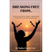 Breaking Free From...