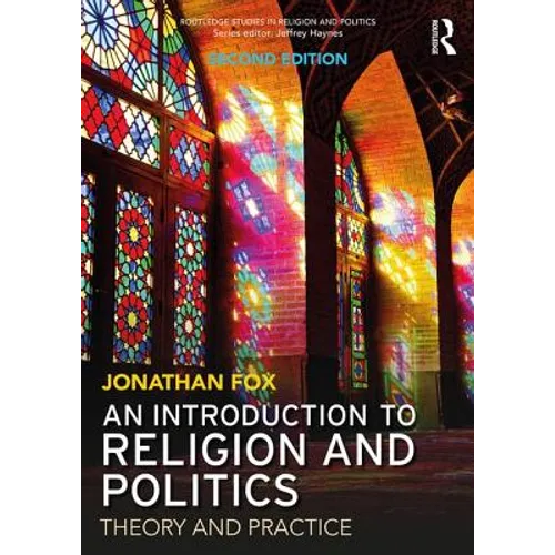 An Introduction to Religion and Politics: Theory and Practice - Paperback